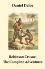 Image for Robinson Crusoe: The Complete Adventures (Unabridged - &amp;quote;The Life and Adventures of Robinson Crusoe&amp;quote; and &amp;quote;The Further Adventures of Robinson Crusoe&amp;quote; in one volume)