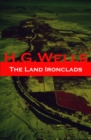 Image for Land Ironclads (A rare science fiction story by H. G. Wells)