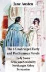 Image for 4 Unabridged Early and Posthumous Novels: Lady Susan + Sense and Sensibility + Northanger Abbey + Persuasion