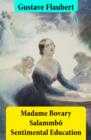 Image for Madame Bovary + Salammbo + Sentimental Education (3 Unabridged Classics)