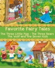 Image for Favorite Fairy Tales (The Three Little Pigs, The Three Bears, The Wolf and the Seven Kids): Illustrated Edition.