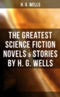 Image for Greatest Science Fiction Novels &amp; Stories by H. G. Wells