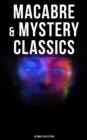 Image for Macabre &amp; Mystery Classics - Ultimate Collection