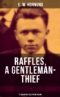 Image for RAFFLES, A GENTLEMAN-THIEF: 27 Adventure Tales in One Volume