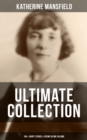 Image for Katherine Mansfield Ultimate Collection: 100+ Short Stories &amp; Poems in One Volume