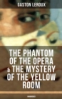Image for Phantom of the Opera &amp; The Mystery of the Yellow Room (Unabridged)