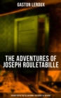 Image for Adventures of Joseph Rouletabille: The Mystery of the Yellow Room &amp; The Secret of the Night