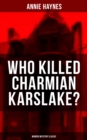 Image for WHO KILLED CHARMIAN KARSLAKE? (Murder Mystery Classic)