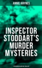 Image for Inspector Stoddart&#39;s Murder Mysteries (4 Intriguing Golden Age Thrillers)
