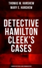 Image for Detective Hamilton Cleek&#39;s Cases - 5 Murder Mysteries in One Premium Edition