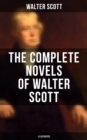 Image for Complete Novels of Walter Scott:  Ivanhoe, Waverly, Rob Roy, The Pirate, Old Mortality, The Guy Mannering, The Betrothed, The Heart of Midlothian and many more (Illustrated)