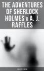 Image for Adventures of Sherlock Holmes &amp; A. J. Raffles - Collector&#39;s Edition