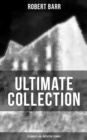 Image for Robert Barr Ultimate Collection: 20 Novels &amp; 65+ Detective Stories