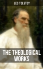 Image for Theological Works of Leo Tolstoy