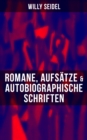 Image for Willy Seidel: Romane, Aufsatze &amp; Autobiographische Schriften