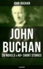 Image for JOHN BUCHAN: 28 Novels &amp; 40+ Short Stories (Illustrated)