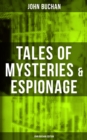 Image for Tales of Mysteries &amp; Espionage - John Buchan Edition