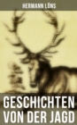 Image for Geschichten Von Der Jagd