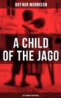 Image for CHILD OF THE JAGO (Old London Slum Series)