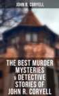 Image for JOHN R. CORYELL Ultimate Collection: Murder Mysteries, Thrillers &amp; Detective Stories (Including Complete Nick Carter Series)