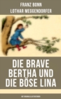 Image for Die brave Bertha und die bose Lina (Mit Originalillustrationen)