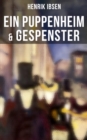 Image for Henrik Ibsen: Ein Puppenheim &amp; Gespenster