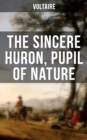 Image for Sincere Huron, Pupil of Nature