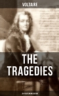 Image for Tragedies of Voltaire (20+ Plays in One Edition)