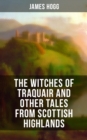 Image for Witches of Traquair and Other Tales from Scottish Highlands