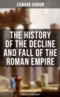 Image for History of the Decline and Fall of the Roman Empire (Complete 6 Volume Edition)