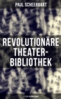 Image for Revolutionare Theater-Bibliothek (22 Titel in Einem Band)
