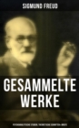 Image for Samtliche Werke: Psychoanalytische Studien, Theoretische Schriften &amp; Briefe (110+ Titel in einem Band)