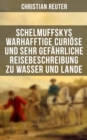 Image for Schelmuffskys Warhafftige Curiose Und Sehr Gefahrliche Reisebeschreibung Zu Wasser Und Lande