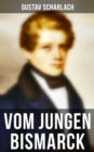Image for Vom Jungen Bismarck