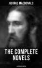 Image for Complete Novels of George MacDonald (Illustrated Edition)