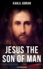 Image for Jesus the Son of Man (Illustrated Edition)
