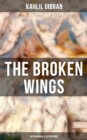 Image for THE BROKEN WINGS (With Original Illustrations)