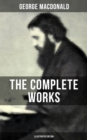 Image for Complete Works of George MacDonald (Illustrated Edition)