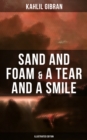 Image for Sand And Foam &amp; A Tear And A Smile (Illustrated Edition)