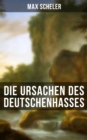 Image for Die Ursachen Des Deutschenhasses