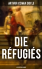 Image for Die Refugies (Historischer Roman)