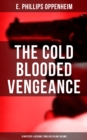 Image for Cold Blooded Vengeance: 10 Mystery &amp; Revenge Thrillers in One Volume