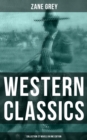 Image for Western Classics: Zane Grey Collection (27 Novels in One Edition)