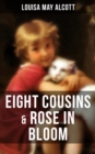 Image for EIGHT COUSINS &amp; ROSE IN BLOOM