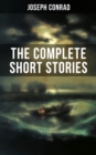 Image for THE COMPLETE SHORT STORIES OF JOSEPH CONRAD