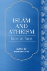 Image for Islam and Atheism Face to Face