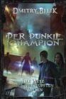 Image for Der dunkle Champion (Das Netz der verknupften Welten Buch 3) : LitRPG-Serie