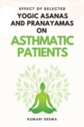 Image for Effect of Selected Yogic Asanas and Pranayamas on Asthmatic Patients