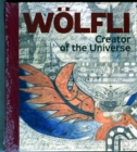 Image for Adolf Wolfli - Creator of the Universe
