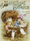 Image for Christmas Hamper. A Volume of Pictures and Stories for Little Folks: Illustrated Edition
